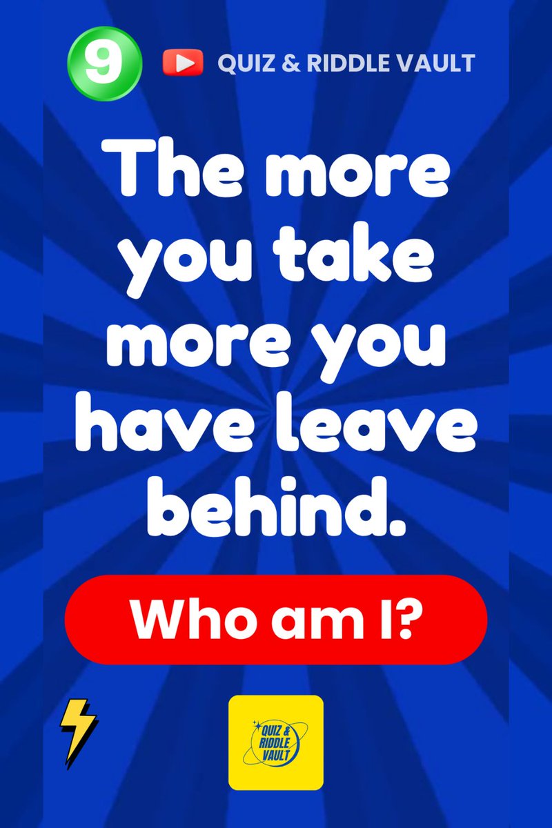 QuizRiddleVault's tweet image. 🧩 CLASSIC RIDDLE!

The more you take, the more you leave behind 👀

Watch Now: youtube.com/@QuizandRiddle… 

What am I?

Reply below 👇
#Riddle #BrainTeaser #Quiz