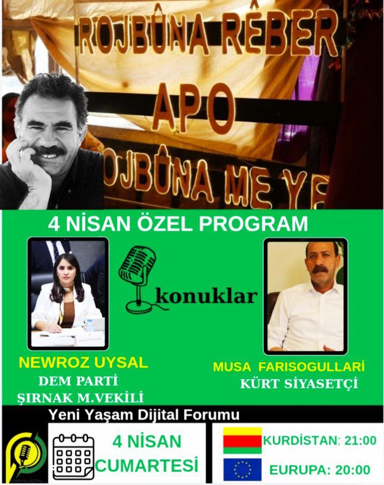 YYDF_Fermi's tweet photo. Jİ BO ROJBÛNA SEROK APO

4 Nisan Özel Peogramı

Konuklar : DEM Parti Şırnak M.Vekili Newroz Uysal ve Kürt siyasetçi Musa Farisoğulları

4 Nisan Cumartesi 

Avrupa saatiyle :20:00
Amed saatiyle   : 21:00 https://t.co/Ak4KBHGGG7