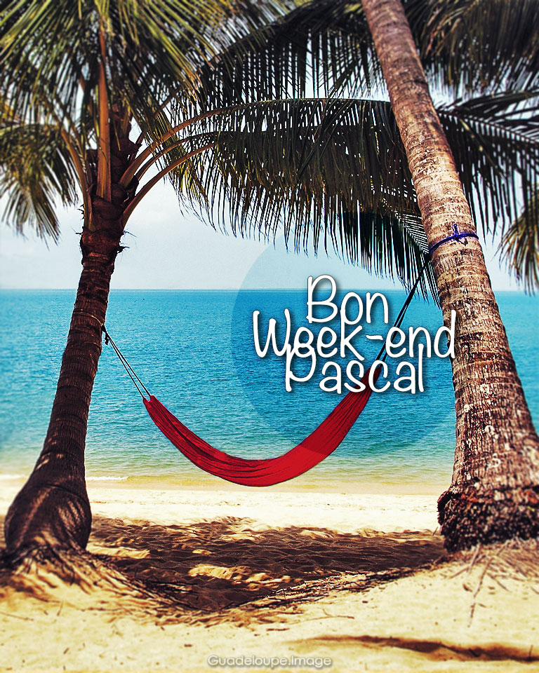 Bon week-end Pascal