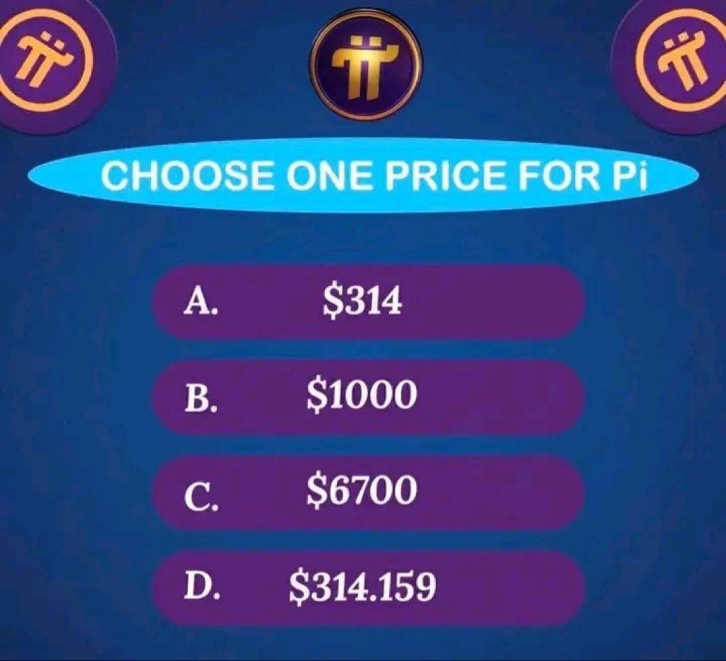 Pi_OM_2025's tweet photo. Choose your preferred price for $Pi under ISO20022:

A — $314
B — $1,000
C — $6,700
D — $314.159

What’s your pick?
Join the community survey and let’s see which value Pioneers believe in the most! 🚀

Follow @Pi_OM_2025

 #PiNetwork #picoreteam #Picoin #Bitcoin #cryptosummit https://t.co/g4w7tABI67