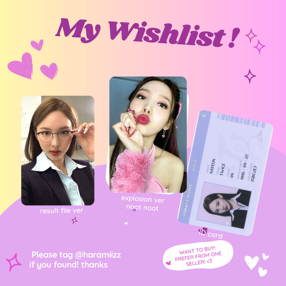 🎀𓂃 ࣪˖ wtb lfs ph ᝰ.ᐟ

               ────୨ৎ──── 

       ⋆˚࿔ twice nayeon formula of love pocas 𝜗𝜚˚⋆ 
     ౨ৎ preferably from one seller only 
     ౨ৎ not in a rush &amp; no to ops ❌
     ౨ৎ mod : j&amp;t / flash

🏷️ twice nayeon fol noot noot result file photocard pc ph