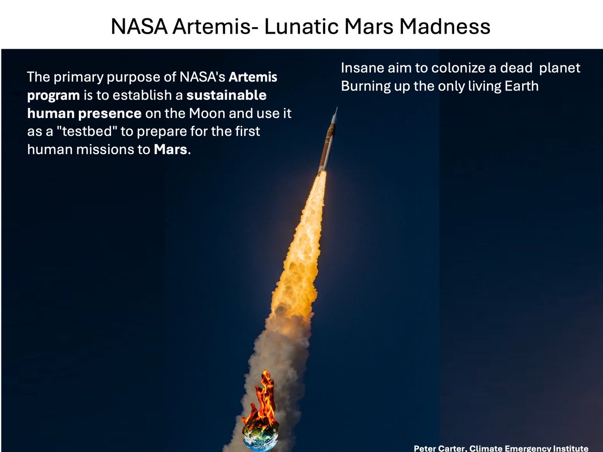 PCarterClimate's tweet image. SAME ROCKET SCIENCE ATTITUDE  IS BURNING UP EARTH
NASA Artemis- Lunatic Mars Madness 
#Artemis #climatechange #globalwarming