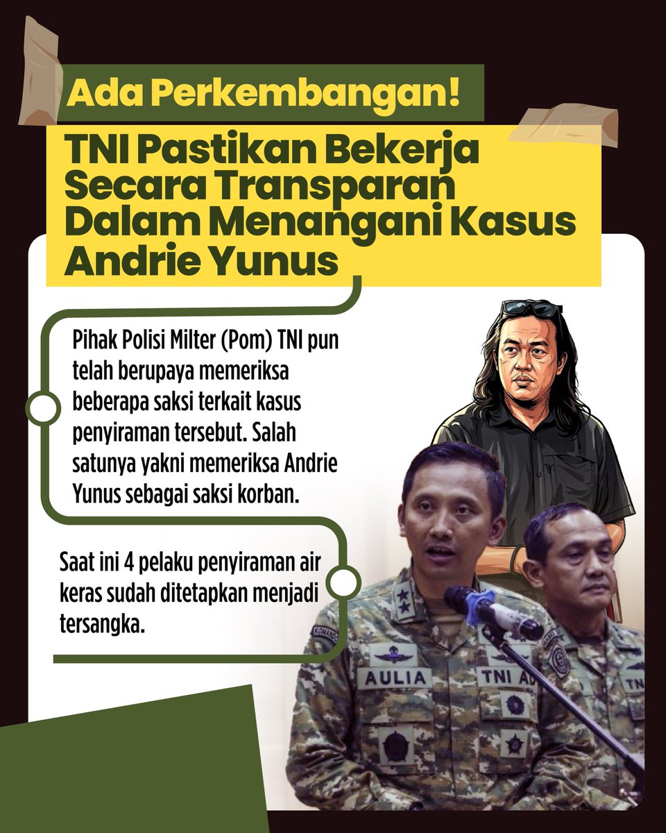 aurel_rahma44's tweet image. Melalui serangkaian pemeriksaan saksi-saksi, termasuk pemeriksaan Andrie Yunus sebagai saksi korban oleh Polisi Militer (Pom) TNI, penyidikan telah membuahkan hasil nyata dengan ditetapkannya 4 orang pelaku sebagai tersangka. #IndonesiaKita #IndonesiaStabil #inews