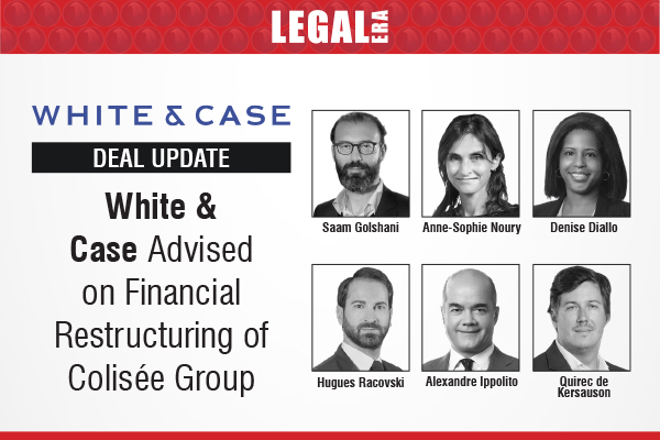 LegalEraGlobal's tweet photo. White & Case Advised on Financial Restructuring of Colisée Group
Link to read full News:
https://t.co/IcGpldrtlS
#LegalEra #LegalUpdates #WhiteAndCase #ColiséeGroup #FinancialRestructuring #Restructuring #DebtRestructuring https://t.co/SFGZvdSksV