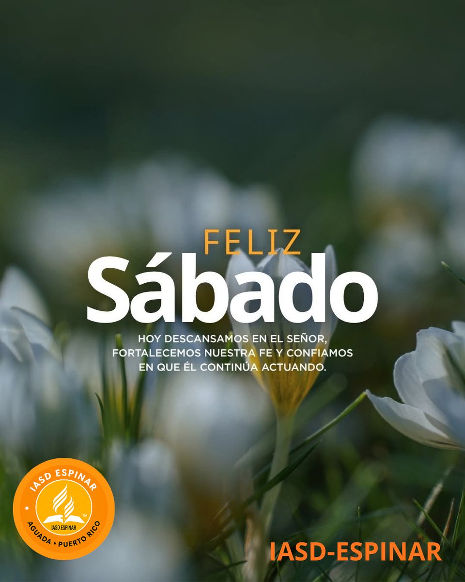 Hoy descansamos en el Señor ☺️, fortalecemos nuestra fe 💪 y confiamos en que Él continúa actuando ✨.  #FelizSábado 🤍 #IASDEspinar #FelizSabado #Siguenos #Comparte #jesus