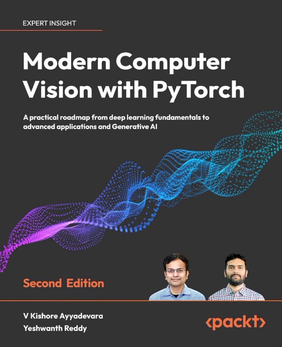 KirkDBorne's tweet image. 🟠2nd Edition, 746 pages, massive!
⬇️
Modern Computer Vision with #PyTorch #DeepLearning — from practical fundamentals to advanced applications and Generative AI: amzn.to/3xAkB7X v/ @PacktDataML
——
#DataScience #MachineLearning #ML #GenAI #DataScientist
——
𝓚𝓮𝔂
