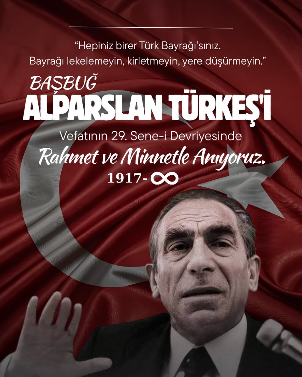 Cennetmekan Başbuğumuz Alparslan Türkeş’i, Hakk’a yürüyüşünün sene-i devriyesinde rahmet, minnet ve dualarla anıyoruz.