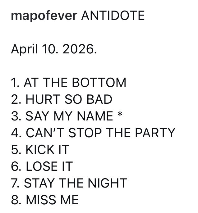 goodyempel's tweet photo. ANTIDOTE
April 10. 2026.
1. AT THE BOTTOM
2. HURT SO BAD
3. SAY MY NAME *
4. CAN'T STOP THE PARTY
5. KICK IT
6. LOSE IT
7. STAY THE NIGHT
8. MISS ME

#DIMOREX #BANGYEDAM #방예담 https://t.co/mlDFiSADjr