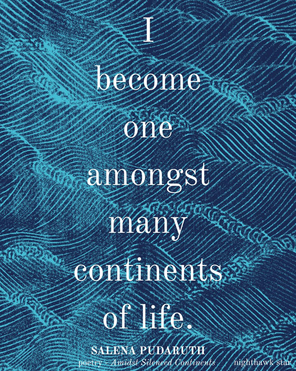 SNEAK PEEK: Salena Pudaruth’s poetry, ‘Amidst Silenced Continents’, will be published in the first issue of Nighthawk Star. Subscribe for free to our newsletter now to receive a digital copy of the magazine upon publication!

#literature #philosophy #fiction #litmag #poetry