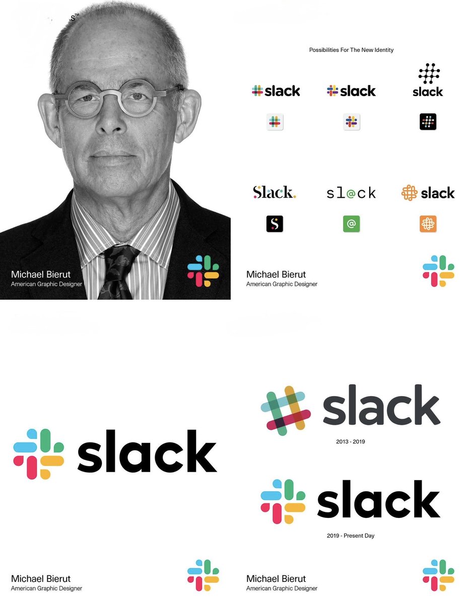 Tasarım merkezi Pentagram'ın ortağı Michael Bierut, Slack'in görsel kimliğinin 2019 revizyonuna öncülük etmiş. Birçoğunun büyüleyici ama teknik olarak kusurlu bulduğu orijinal "ekose" hashtag'inden uzaklaşan Bierut, daha temiz bir "#" tasarlanmış.