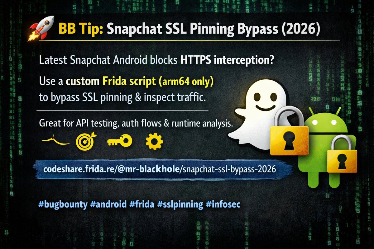 wtf_yodhha's tweet image. 🚀 BB Tip: Snapchat SSL Pinning Bypass (2026)

Latest Snapchat Android blocks HTTPS interception? Use a custom Frida script (arm64 only) to bypass SSL pinning and inspect traffic.

🔗 Download - t.me/brutsecurity/2…

#bugbounty #android #frida #sslpinning #infosec