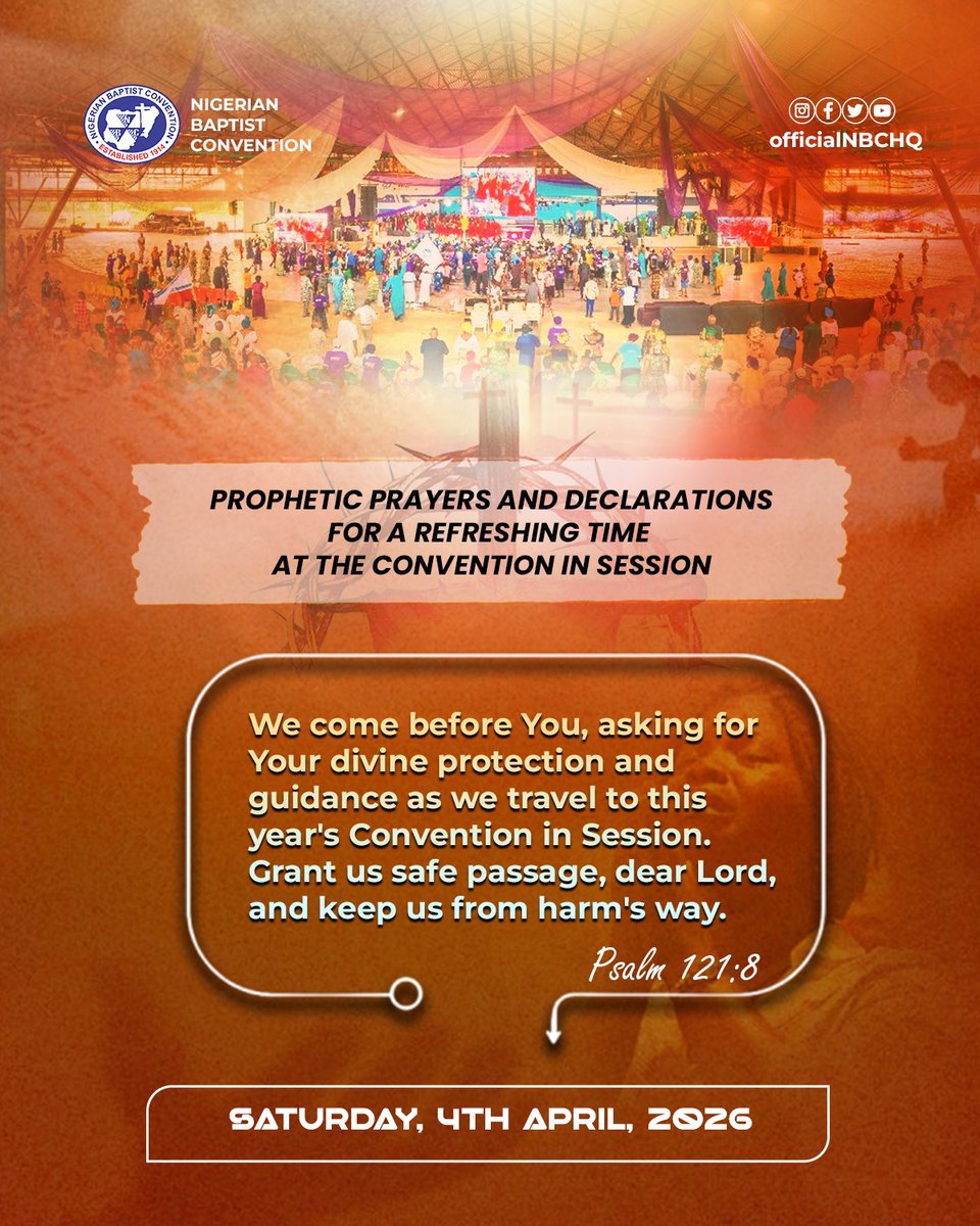OfficialNBCHQ's tweet photo. Prophetic Prayers and Declaration for a Refreshing Time at the Convention in Session

#NigerianBaptistConvention #Abuja2026  #Newness #April #HolySpirit #Prayer https://t.co/8SQErGuWkY