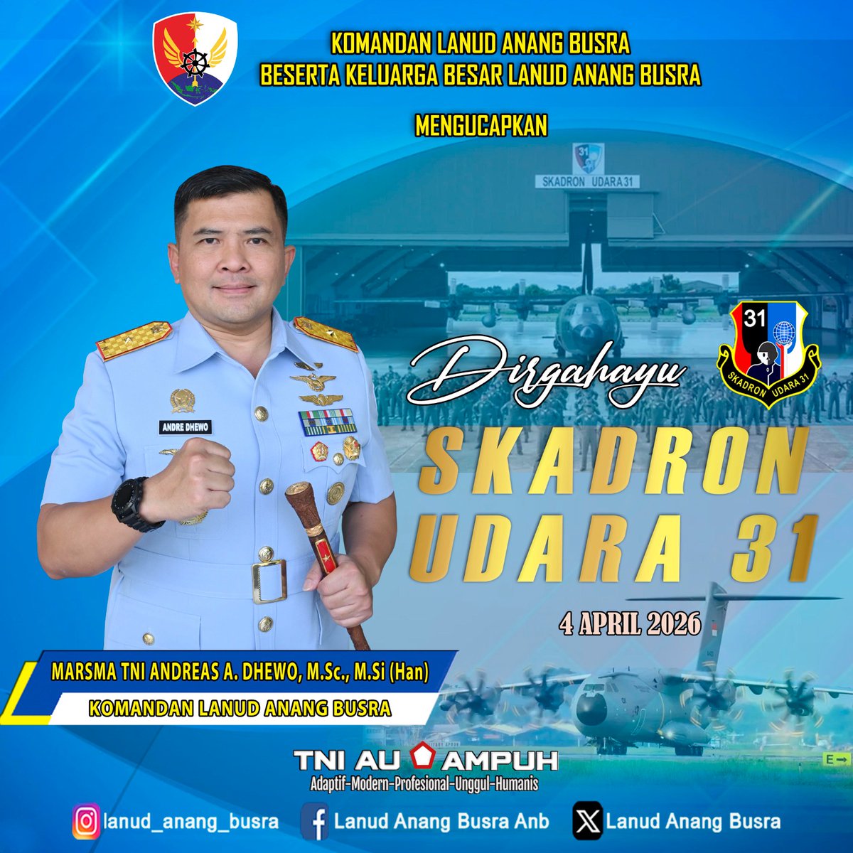 BusraAnang's tweet photo. Komandan Lanud Anang Busra Beserta Staf Lanud Anang Busra Mengucapkan

Dirgahayu Skadron Udara 31
4 April 2026 https://t.co/6LwGzkGvpH