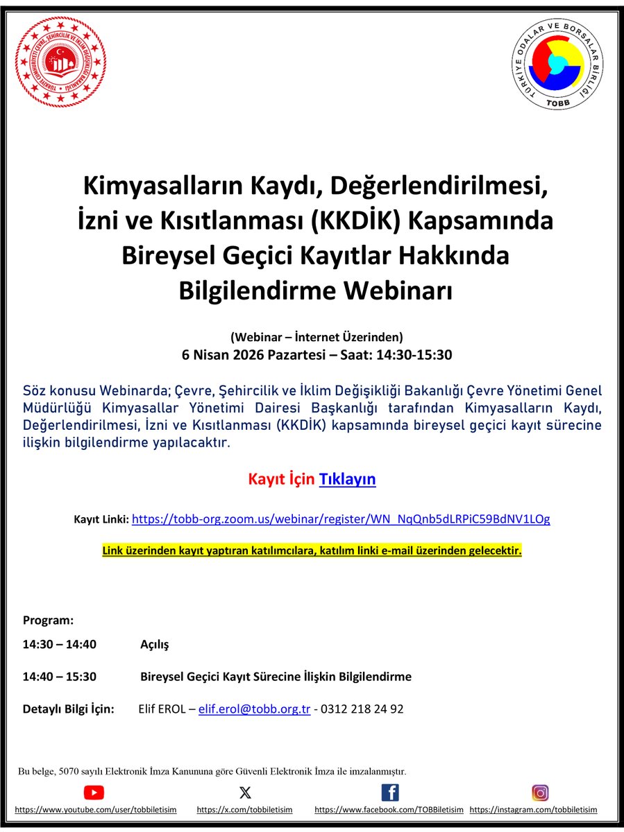 Webinarda;  Kimyasalların Kaydı, Değerlendirilmesi, İzni ve Kısıtlanması (KKDİK) kapsamında bireysel geçici kayıt sürecine ilişkin bilgilendirme yapılacaktır.
Kayıt Linki: tobb-org.zoom.us/webinar/regist…
