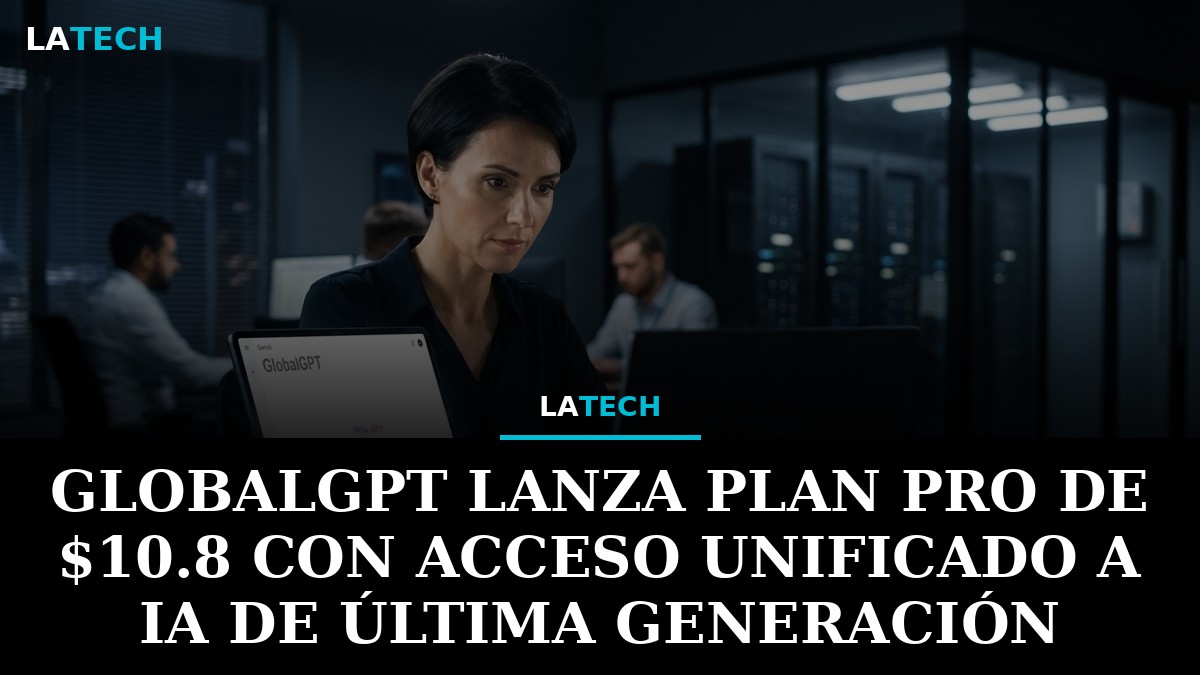 latecnologialat's tweet image. 💡 GlobalGPT lanza plan Pro por $10.8/mes: Acceso unificado a IA de última generación, incluyendo modelos GP.

#GlobalGPT #IA #AI #Tech #LaTecnologia
latechnologia.com/dossiers/dossi…