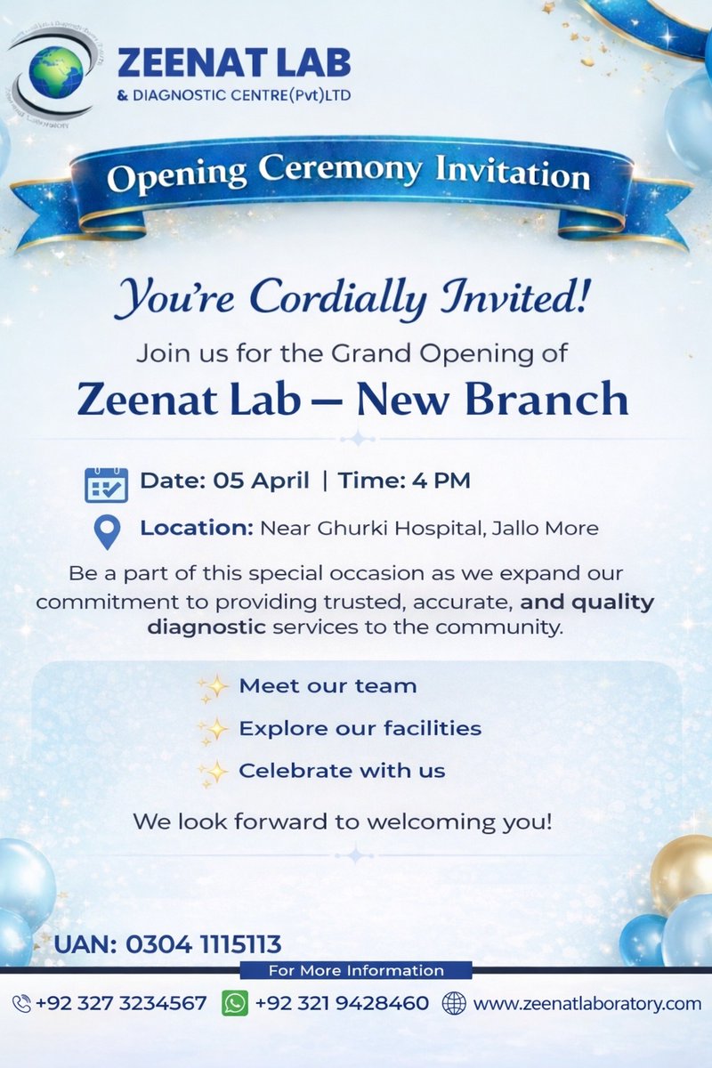 ZeenatLabs's tweet image. 🎉 You’re Invited – Grand Opening of Zeenat Lab (New Branch)!

✅ Date: 05 April |  Time: 4 PM
📍 Location: Near Ghurki Hospital, Jallo Mor

📞UAN: 0304 1115113
📱 +92 327 3234567
💬 +92 321 9428460
🌐 zeenatlaboratory.com
⁠
#ZeenatLabandDiagnostic #GrandOpening #NewBranch