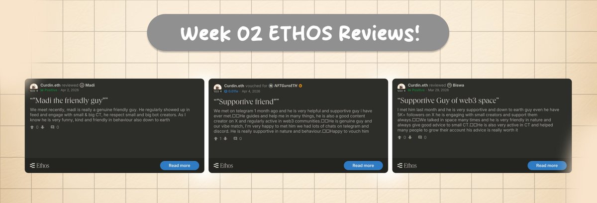 Week 02 (<a href="/ethos_network/">Ethos</a>) Reviews &amp; Vouch

i reviewed <a href="/madiweb3/">Madi</a>, <a href="/MaliBiswa/">Biswa</a> &amp; vouch <a href="/NFTGuroETH/">𝙉𝙁𝙏𝙂𝙪𝙧𝙤𝙀𝙏𝙃</a> this week

these are my some reviews &amp; vouch on ethos, 
looking forward to contributing more detailed reviews in Week 03 👀