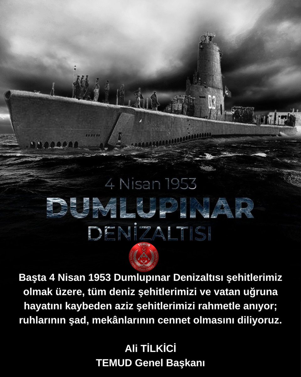 alitilkici38's tweet photo. 4 Nisan 1953 tarihinde Çanakkale Boğazı’nda meydana gelen elim deniz kazasında şehit olan Dumlupınar Denizaltısı kahramanlarımızı rahmet, minnet ve saygıyla anıyoruz.

Görevleri başında, vatan uğruna canlarını feda eden aziz denizcilerimiz; fedakârlığın, cesaretin ve vazife bilincinin en büyük timsali olarak milletimizin hafızasında daima yaşayacaktır. “Vatan sağ olsun” diyerek son nefeslerini veren bu kahramanların hatırası, bizlere emanet edilen kutsal bir değerdir.

Başta 4 Nisan 1953 Dumlupınar Denizaltısı şehitlerimiz olmak üzere, tüm deniz şehitlerimizi ve vatan uğruna hayatını kaybeden aziz şehitlerimizi rahmetle anıyor; ruhlarının şad, mekânlarının cennet olmasını diliyoruz.

Ali TİLKİCİ
TEMUD Genel Başkanı
#UzmanÇavuş
@TEMUD_2024
