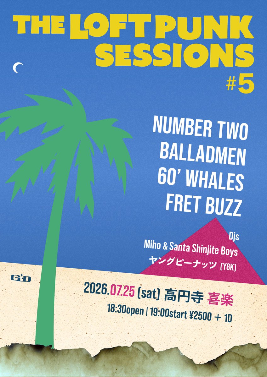 夏らしくいっときましょう◎

【告知】
"The Loft Punk Sessions #5"
2026.07.25 (Sat)
@高円寺 喜楽

◆NUMBER TWO
◆60' WHALES
◆FRETBUZZ
◆BALLADMEN

Djs:
ヤングピーナッツ(YGK), Miho &amp; Santa Shinjite Boys