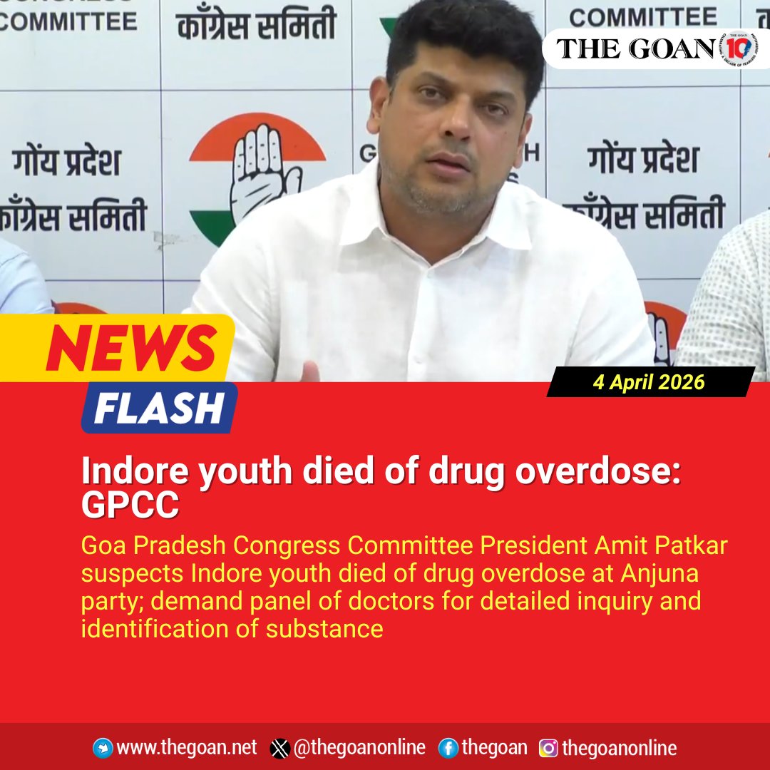 thegoanonline's tweet image. #Indore youth died of #drug #overdose: @INCNGoa 

#Goa #BreakingNews @amitspatkar @DGP_Goa @BJP4Goa