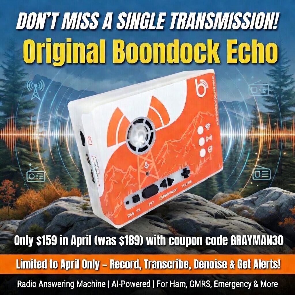 GraymanPOTA's tweet photo. April only: Snag $30 off @Boondock_Echo with code GRAYMAN30!
Don’t miss out—record, transcribe &amp; never miss radio traffic again.
Hurry, deal ends soon! ⏰
#AprilDeals #HamRadio #RadioTech #BoondockEcho #affiliate 

https://t.co/t3Ba0oLxDU https://t.co/zZsCoKlrD0