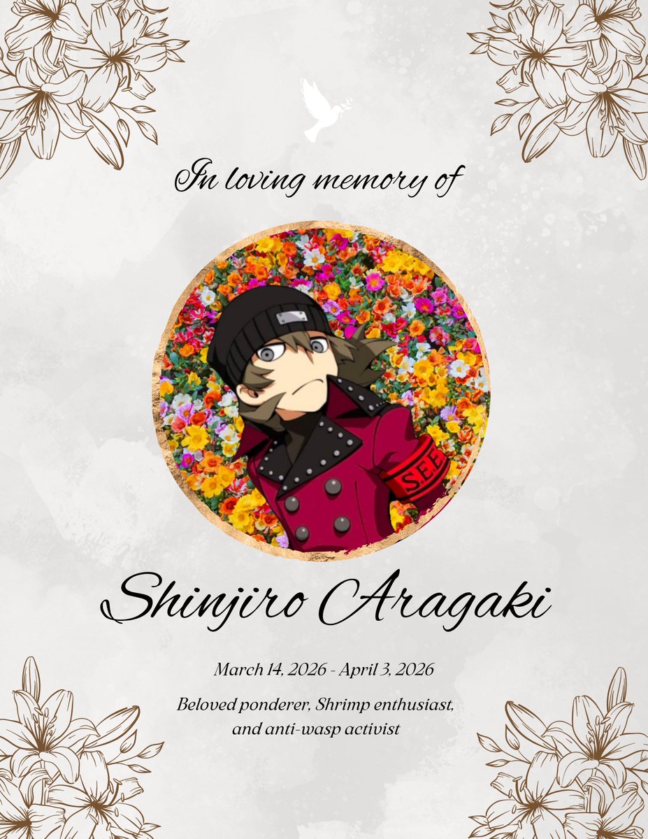 AkihikoAdvises's tweet photo. PLEASE JOIN ME IN A MOMENT OF SILENCE FOR THE PONDERER , SHINJIRO ARAGAKI . DESPITE THE UNFORSEEN CIRCUMSTANCES SURROUNDING HIS PASSING - WHICH WE INTEND TO PURSUE TO THE FULLEST EXTENT OF THE LAW - SHINJI PASSED SURROUNDED BY LOVED ONES, SHRIMP AND MAN ALIKE . https://t.co/fU7mCsxwbf