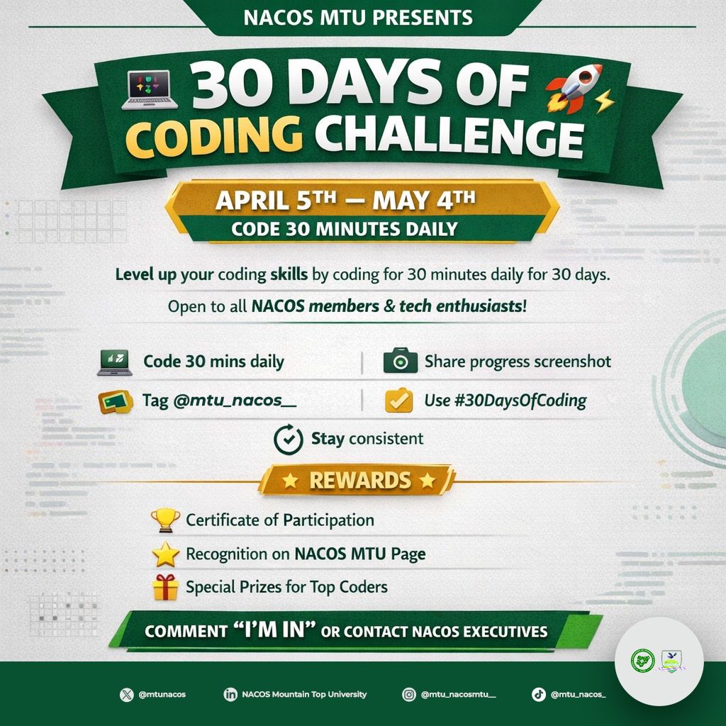 💻 NACOS MTU 30 Days of Coding Challenge

Code 30 mins daily from April 5 – May 4.
Share progress, tag @mtu_nacos__(Instagram) and <a href="/mtunacos/">NACOS MTU</a>( X), and use #30DaysOfCoding #AprilCodingChallenge.

Open to NACOS MTU students &amp; tech enthusiasts.

Comment "I'M IN" to join!