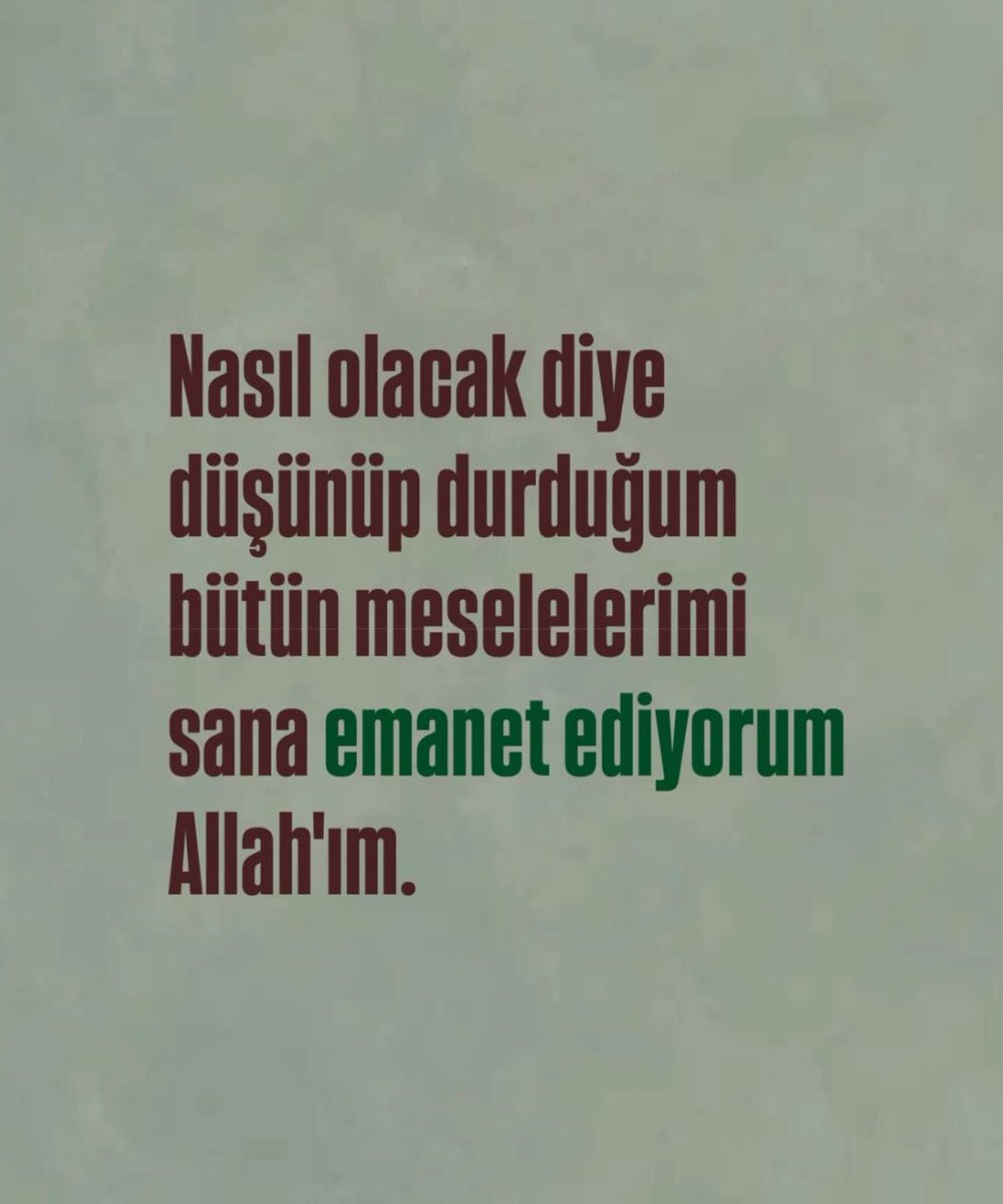 Sana emanet ediyorum Allahım