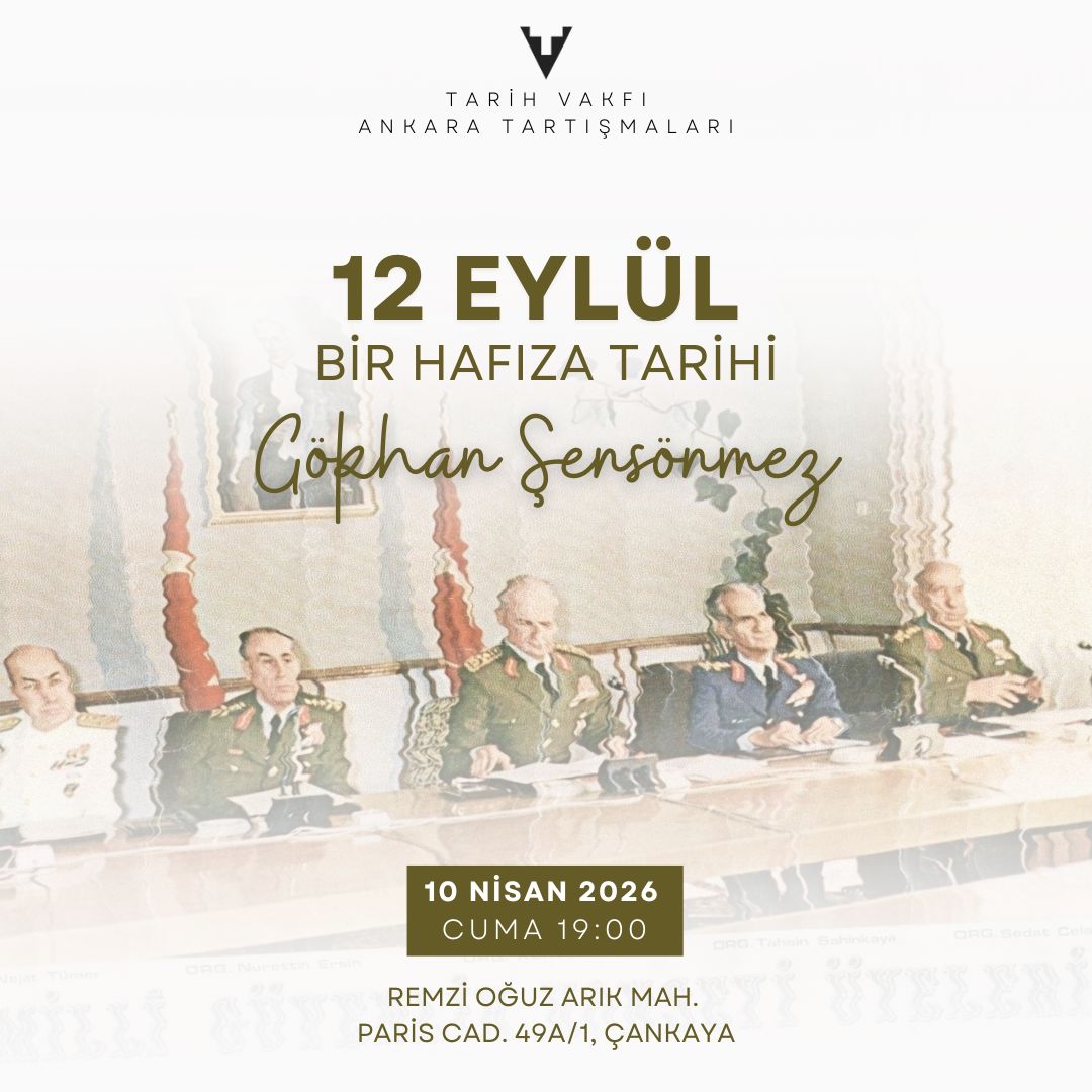 Tarih Vakfı Ankara Tartışmaları devam ediyor! 10 Nisan Cuma günü Gökhan Şensönmez'in "12 Eylül: Bir Hafıza Tarihi" başlıklı konuşmasına davetlisiniz. <a href="/ToplumsalTarih/">Tarih Vakfı/ Toplumsal Tarih</a>