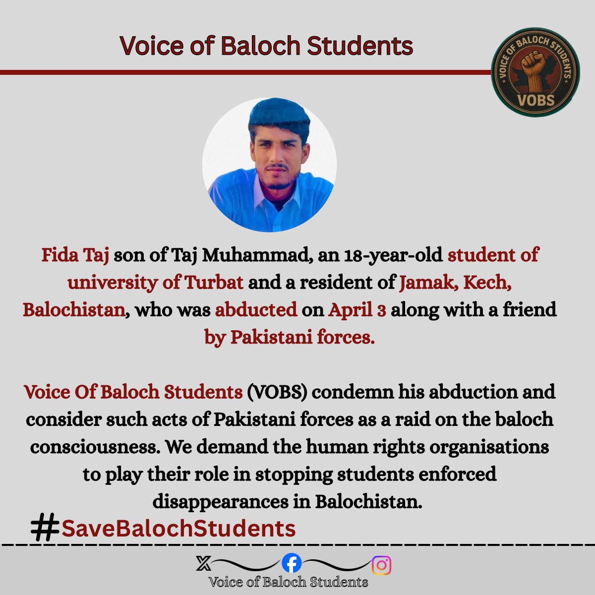 VoiceOBStudents's tweet photo. Fida Taj son of Taj Muhammad, an 18-year-old student of university of Turbat and a resident of Jamak, Kech, Balochistan, who was abducted on April 3 along with a friend by Pakistani forces.

#SaveBalochStudents https://t.co/uNTyjA437C