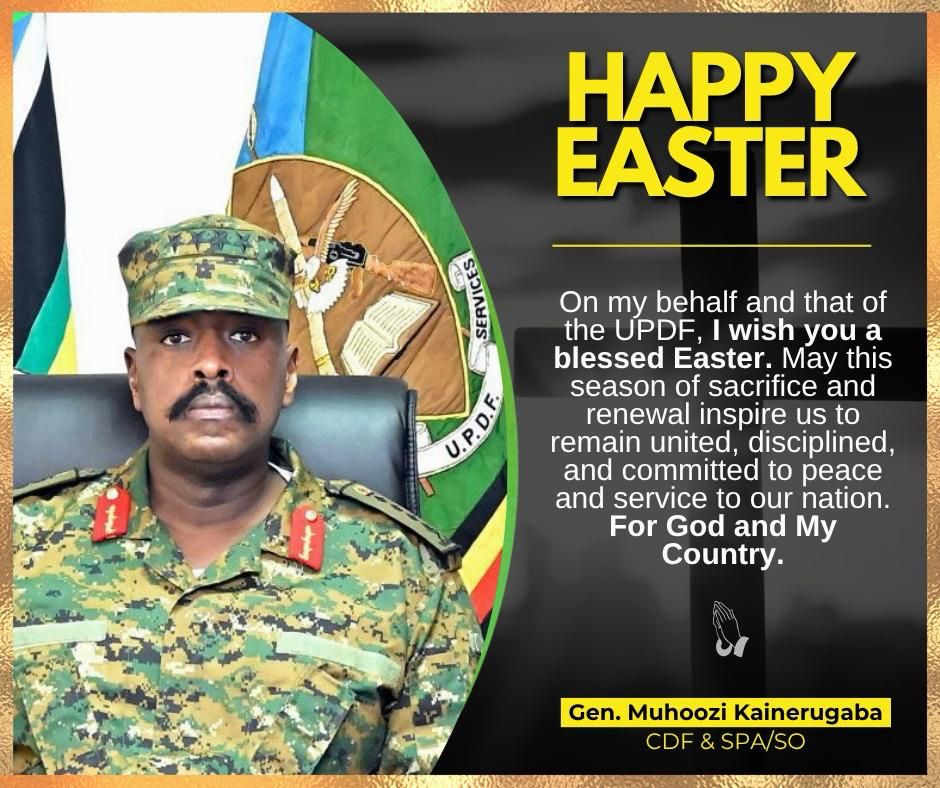 CDF Gen. <a href="/mkainerugaba/">Muhoozi Kainerugaba</a> Easter message.