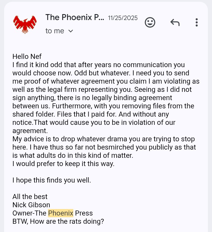 He was selling uncredited prints of my covers. I asked him kindly to stop. He ghosted me. I sent an official C&amp;D. He repudiated our agreement and stated in writing that we signed nothing. Copyright defaulted to me in the eye of the law. I said, "Okay, have it your way then."
