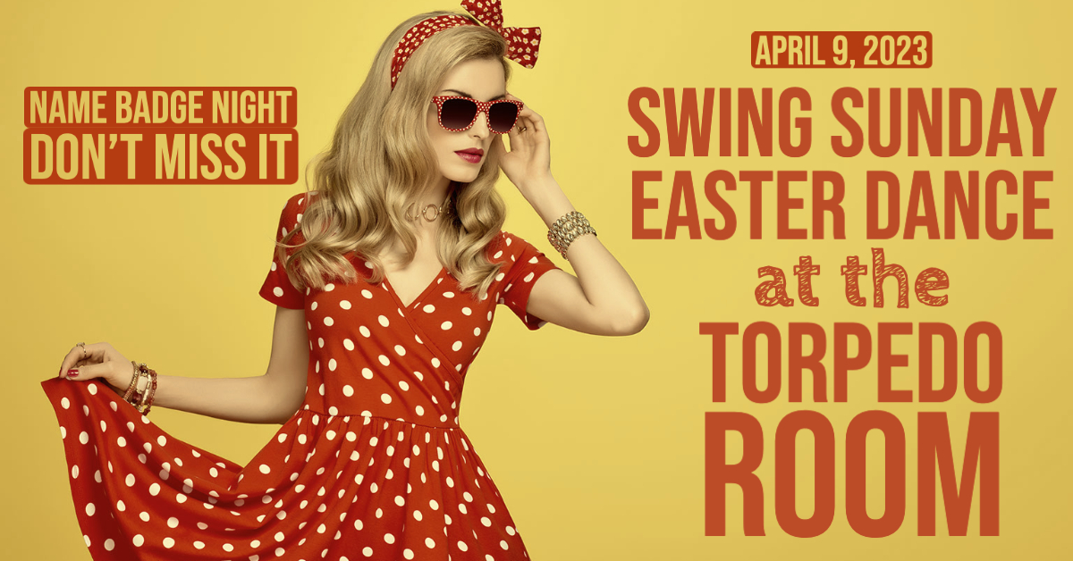 swingang's tweet photo. SWING SUNDAY EASTER DANCE AT THE TORPEDO ROOM! - https://t.co/oF1cC4nm1A https://t.co/SKY5YeLnIi