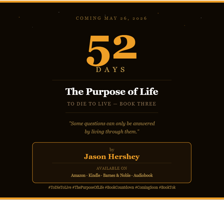therealjhershey's tweet photo. 52 days. I've been working toward this moment for a long time, and it's almost here. 

The Purpose of Life — Book 3 in the To Die To Live series — drops May 26th.

🔗 in bio.

#ToDieToLive #ThePurposeOfLife #BookCountdown #ComingSoon #BookTok https://t.co/Rl0B17Wy6t