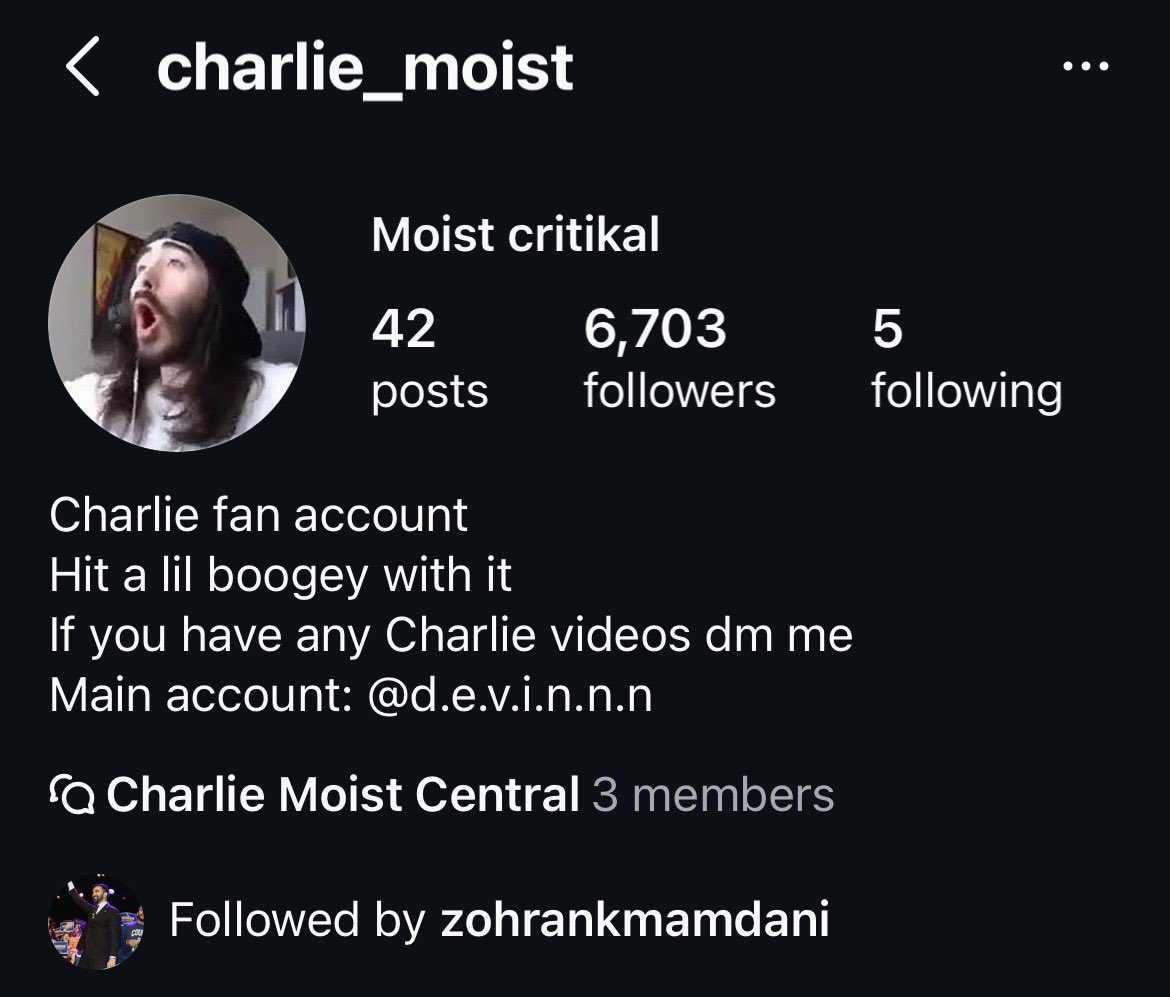 Why does Zohran Mamdani deadass follow this one random moist critikal fan account
