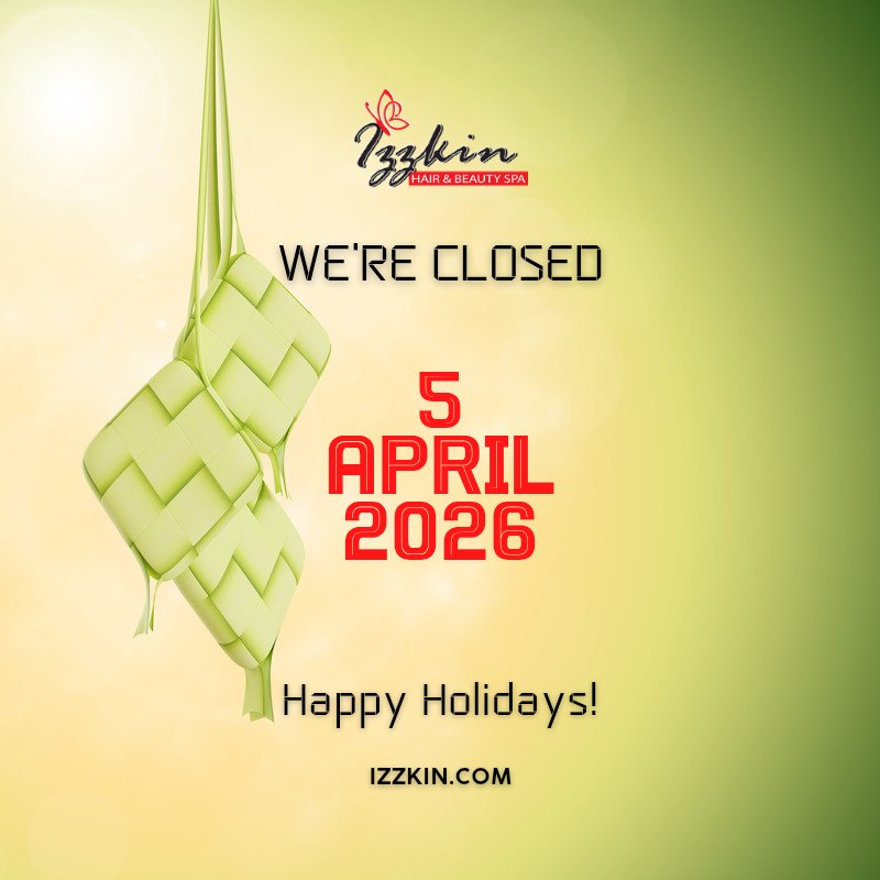 Izzkin's tweet photo. We're Closed
5th April 2026
Happy Holidays!
Hotline: +60389121794
https://t.co/g0UfUumRbC
#Izzkin #Hair #Beauty #Spa #Salon #BeautyCentre #PusatKecantikan #Bangi #TerasJernang #Kajang #Selangor #HanyaUntukWanita #ForWomenOnly #Closed #Cuti #HappyHolidays https://t.co/5aN9VTBoBm