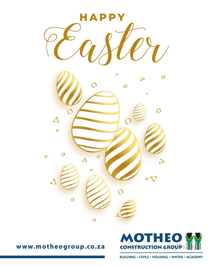 MotheoGroup's tweet photo. MOTHEO CONSTRUCTION GROUP
Happy Easter!
#trulyempowered 
#motheo
#beyondhousing https://t.co/aJ2e4ffCfE