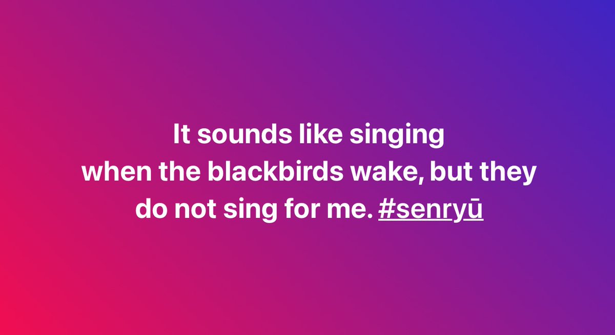 fustbariclation's tweet photo. It sounds like singing
when the blackbirds wake, but they
do not sing for me. #senryū
#Poem #Poetry #μverse #micropoetry #prufrock #laments #constructed #reality https://t.co/cVFAOgiz3n