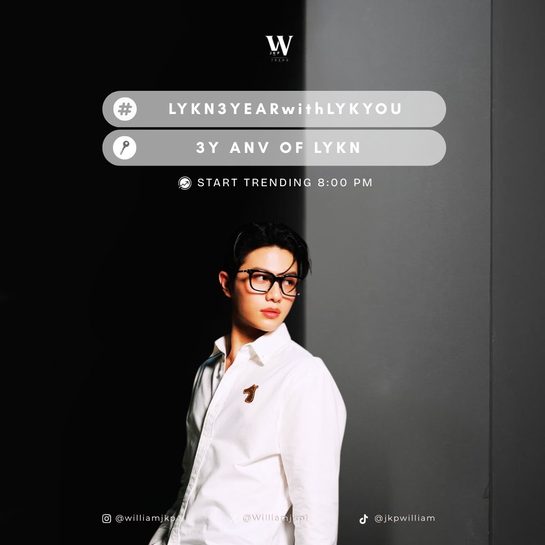 WilliamTrends's tweet photo. #WilliamTrends 
🎸 #williamjkp_schedule  

Here are today’s trending details 
Celebrating the 3rd Anniversary of LYKN’s Official Name Announcement : 

🔑 3Y ANV OF LYKN
#️⃣ #.LYKN3YEARwithLYKYOU
⏰ Trending Time: 8.00 PM Thai

สามารถพ่วงแท็กได้ทันทีที่แท็กหลักขึ้นเทรนด์ (Use the second hashtag together after the first one is on trending.)

🏷️ #williamjkp 

**ขอความร่วมมือไม่เล่นแท็กก่อนเวลานะคะ (Please don't use hashtags before trending time.)**