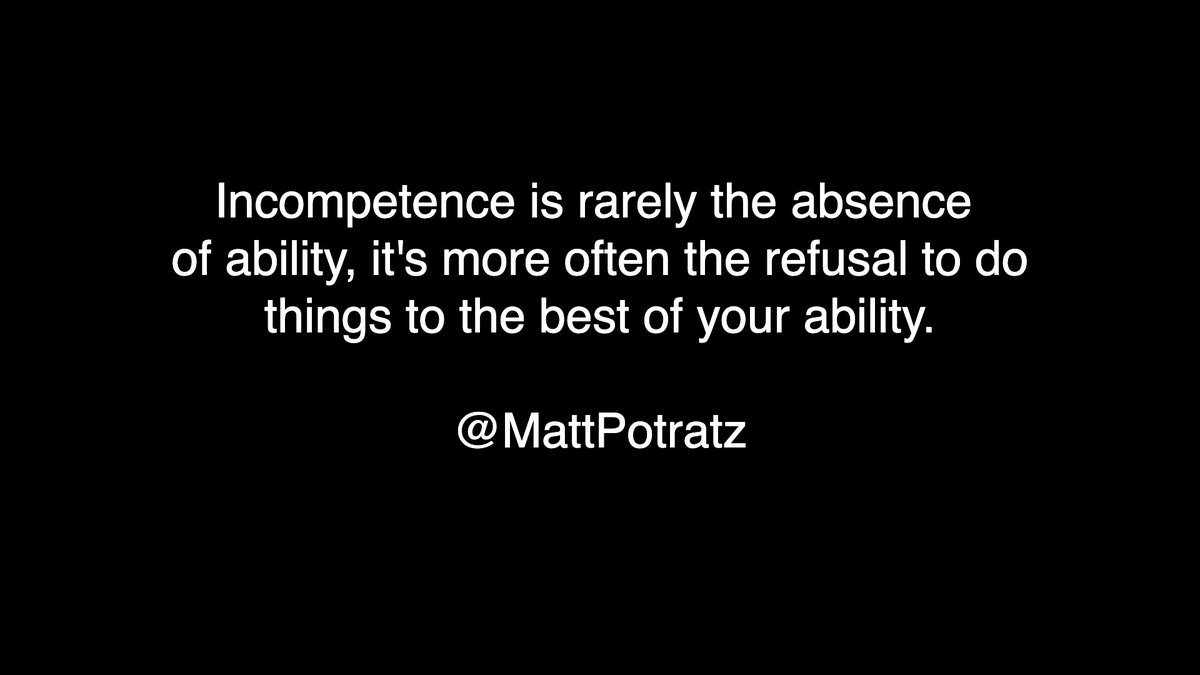 MattPotratz's tweet image. #Incompetence #SelfImprovement #PersonalGrowth #DoYourBest #Accountability #Motivation #WorkEthic #SuccessMindset #Leadership #StriveForExcellence