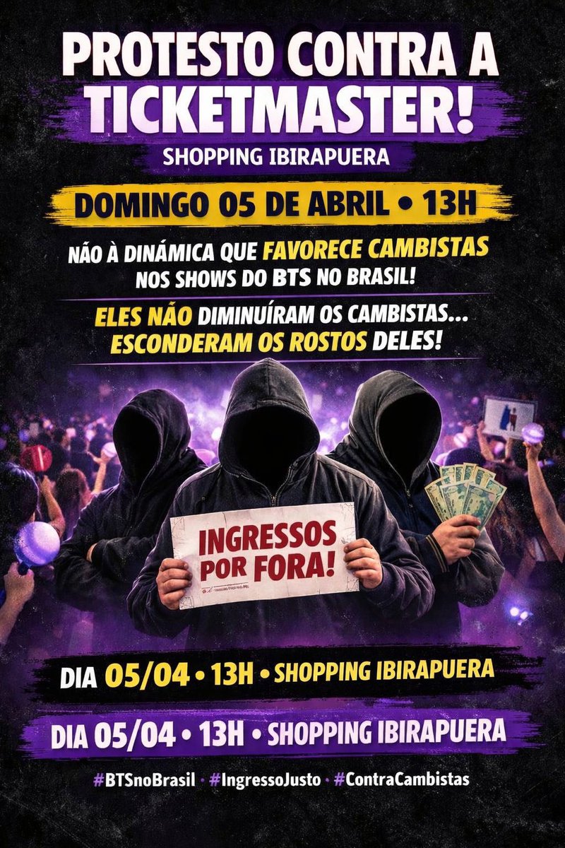 🚨 PROTESTO AMANHÃ (05/03) NA TICKETMASTER 🚨

Vamos nos reunir em protesto contra a dinâmica de vendas anunciada pela Ticketmaster para os shows do BTS no Brasil!

Essa prática é injusta, nada inclusiva e só favorece cambistas! Chegou a hora de nos unirmos e fazermos barulho!