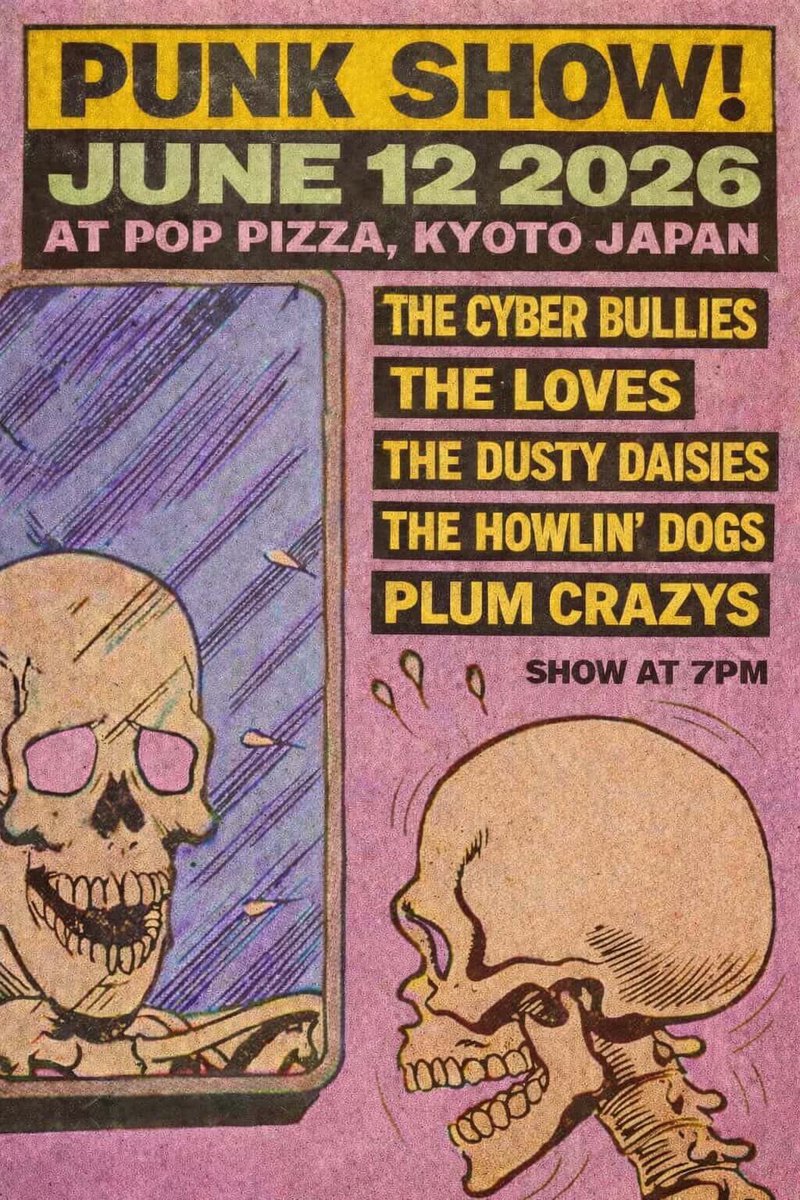 THEDUSTYDAISIES's tweet photo. …GIG INFO!!

2025.6.12(FRI)
THE CYBER BULLIES JAPAN TOUR [KYOTO]
@ POP!Pizza
7pm~ Till You Turn into a Skelton…

THE CYBER BULLIES (from US)
THE LOVES
THE DUSTY DAISIES
THE HOWLIN‘ DOGS
PLUM CRAZYS https://t.co/BsyGbjuT6n