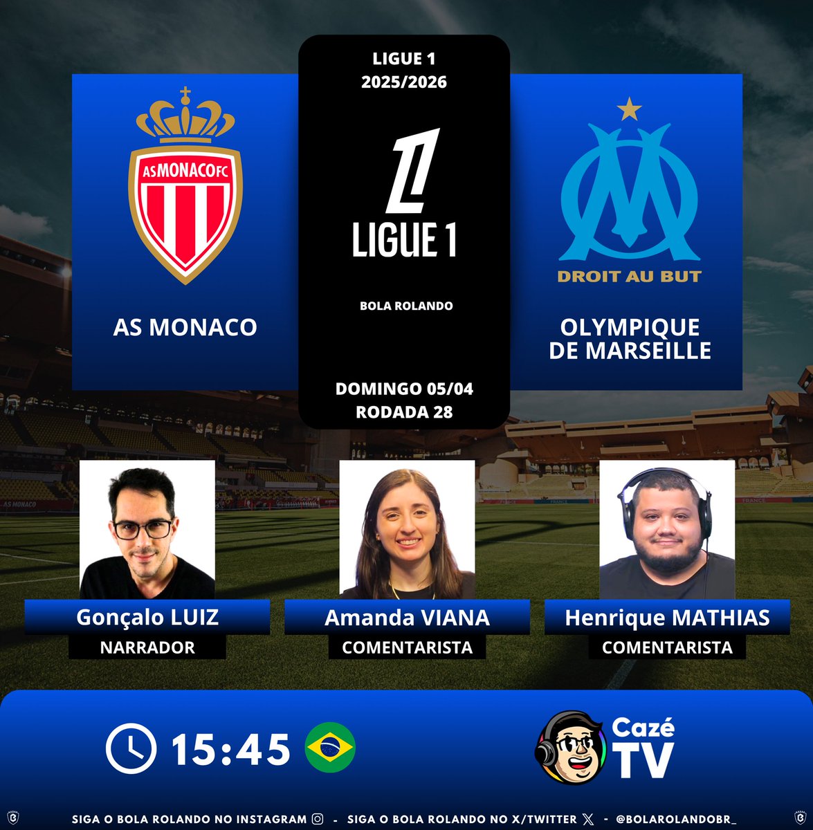 BolaRolandoBr_'s tweet image. ⚽️🇫🇷 #Ligue1 | Rodada 28
⚔️ #ASMonaco x #OlympiqueDeMarseille
🎙️ Narrador: @goncaloluiz 
🎙️ Comentaristas: @amandavsilva - @ojogodireto 
📺💻📱 @CazeTVOficial 
#️⃣ #Ligue1naCazéTV - #ASMOM   
Siga nosso perfil e dê RT 🔃