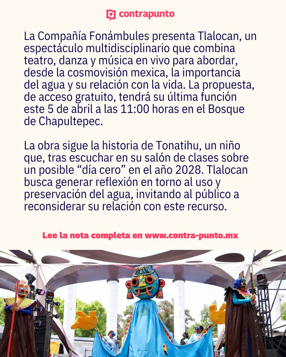 MxContrapunto's tweet photo. La Compañía Fonámbules presenta Tlalocan, un espectáculo multidisciplinario de teatro, danza y música en vivo inspirado en la cosmovisión mexica y la crisis del agua.

Este domingo es la última oportunidad para verlo:

Acceso gratuito en el Bosque de Chapultepec
Sigue la historia de Tonatihu, un niño que descubre la amenaza del "día cero" en 2028
Una reflexión escénica sobre el uso y preservación del agua
Lee más: https://t.co/gnOGxbxXHs

#Cultura#ContraPuntoMx