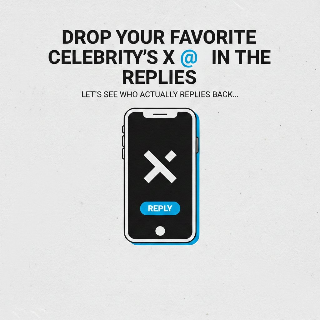 Drop your favorite celebrity’s X handle below… let’s see who actually replies 👀🔥