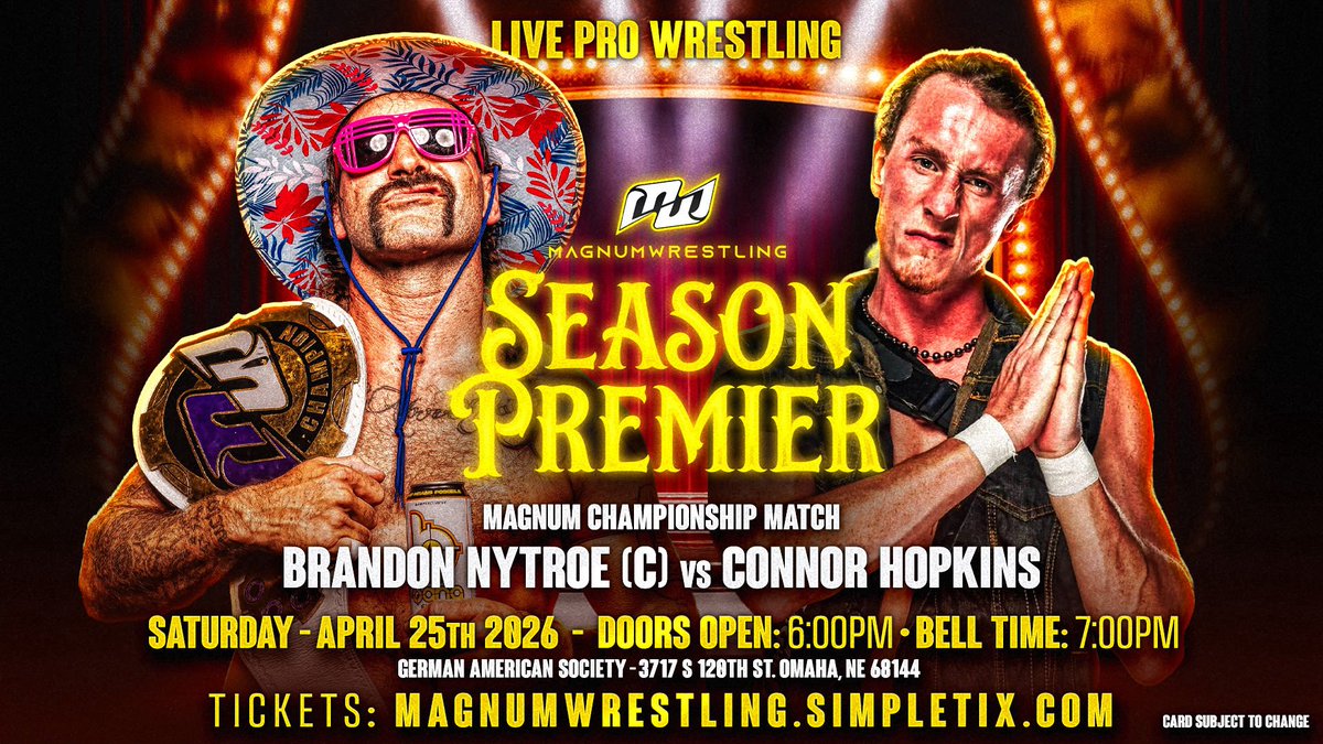 As your newly crowned Magnum Champion, Your Mom’s Favorite Wrestler’s star is on the rise!
Hopefully that energy doesn’t get snuffed out at Season Premier. 

Connor Hopkins makes his Magnum return to challenge the Bang Daddy for the Magnum Championship! 

magnumwrestling.simpletix.com