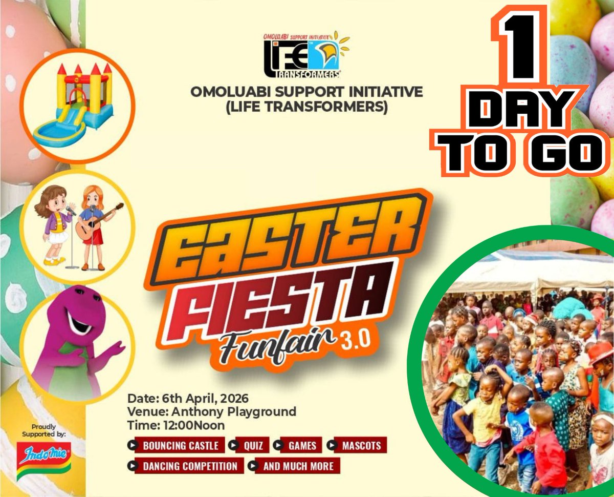 OmoluabiLife's tweet photo. 1 Day to Easter Fiesta Funfair Children's Party. Coming up on Easter Monday, the 6th of April, 2026 by 12 Noon at Anthony Village Playground. 

Let's all support this great cause. Call any of these numbers for more information...
07032224464
08034812747
08021316889 https://t.co/QcDWgLU0wV