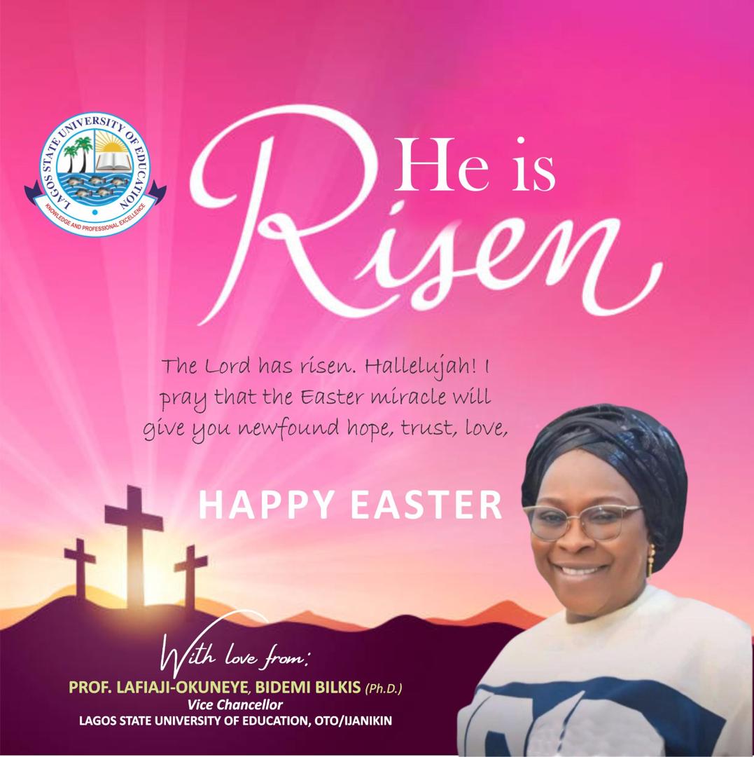Happy Easter to you all from our esteemed Vice-Chancellor, Prof. Bidemi Bilkis Lafiaji-Okuneye.