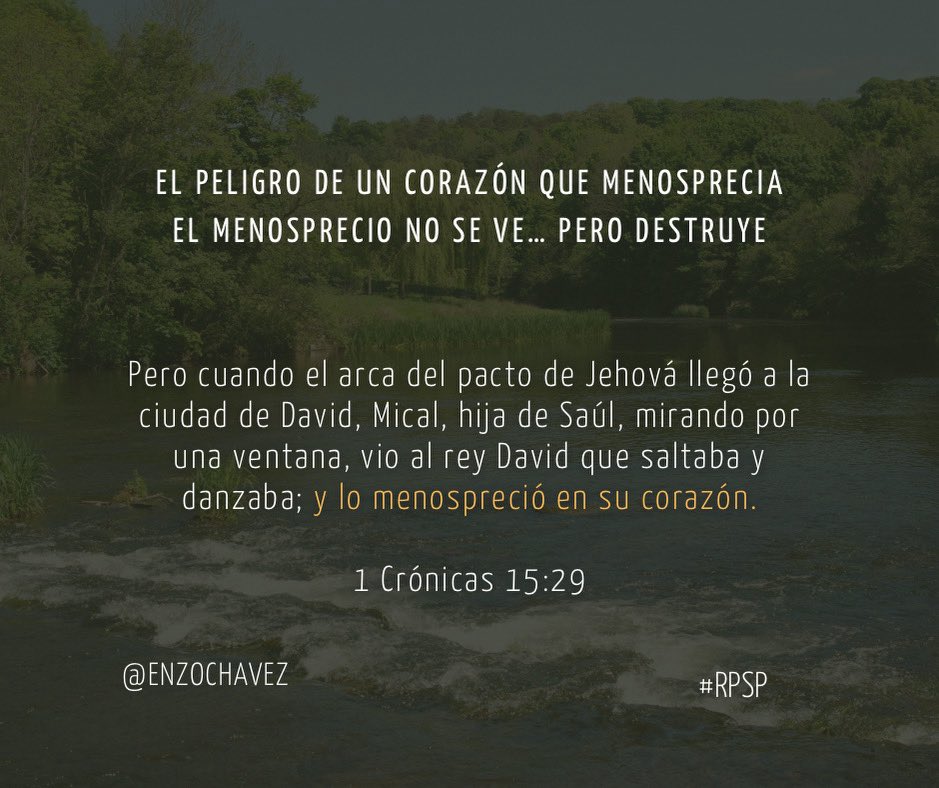 1 Crónicas 15
El menosprecio no siempre se dice, se siente en el corazón. Mical no habló, pero despreció. Así empieza la frialdad espiritual. Cuando pierdes capacidad de honrar lo que Dios hace, te alejas sin darte cuenta. Cuidado.
# rpsp