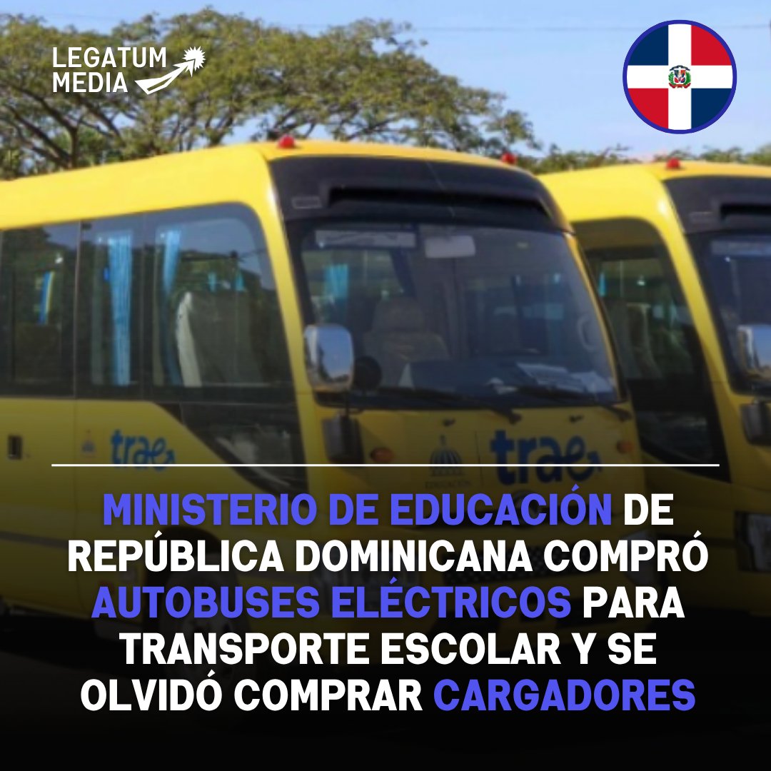 LegatumMedia's tweet photo. 🚨🚍 | KUKEADA INTERNACIONAL:  Ministerio de educación de República Dominicana compró 50 autobuses eléctricos sin cargadores. https://t.co/StWuWqlp9f